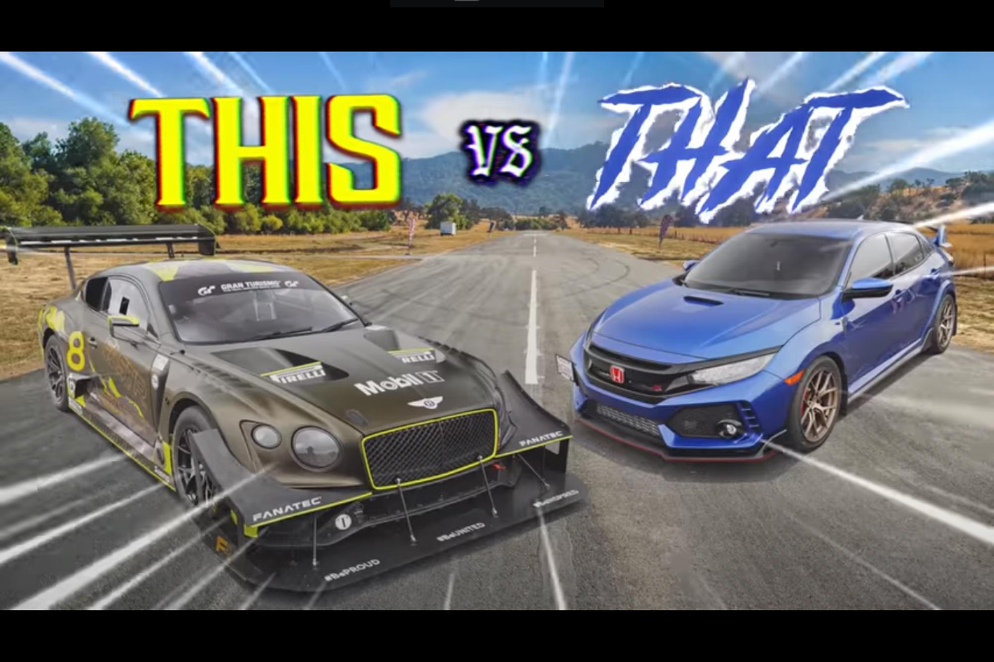 Bentley Continental GT3 VS Honda Civic Type R